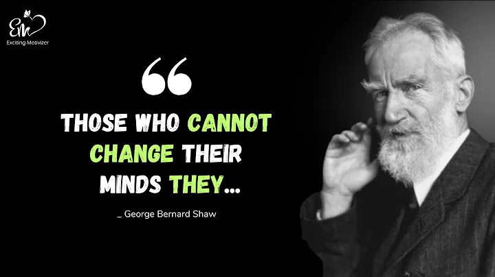 Bernard Shaw – Sincere and Intimate Quotes about Life | Life Changing Quotes - DayDayNews