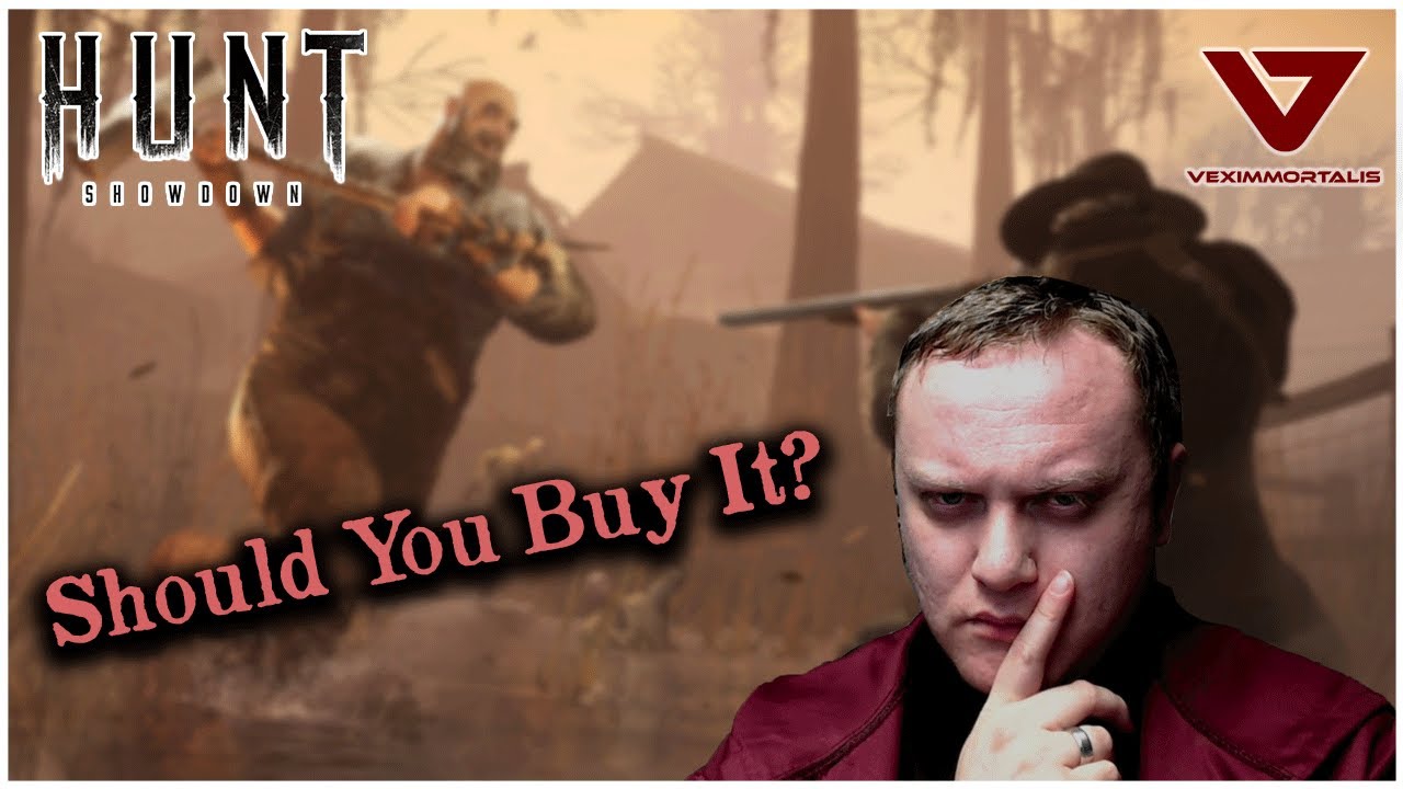 Should You Buy Hunt Showdown YouTube