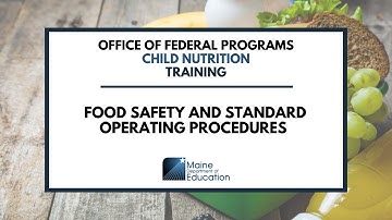 Child Nutrition - Food Safety and Standard Operating Procedures
