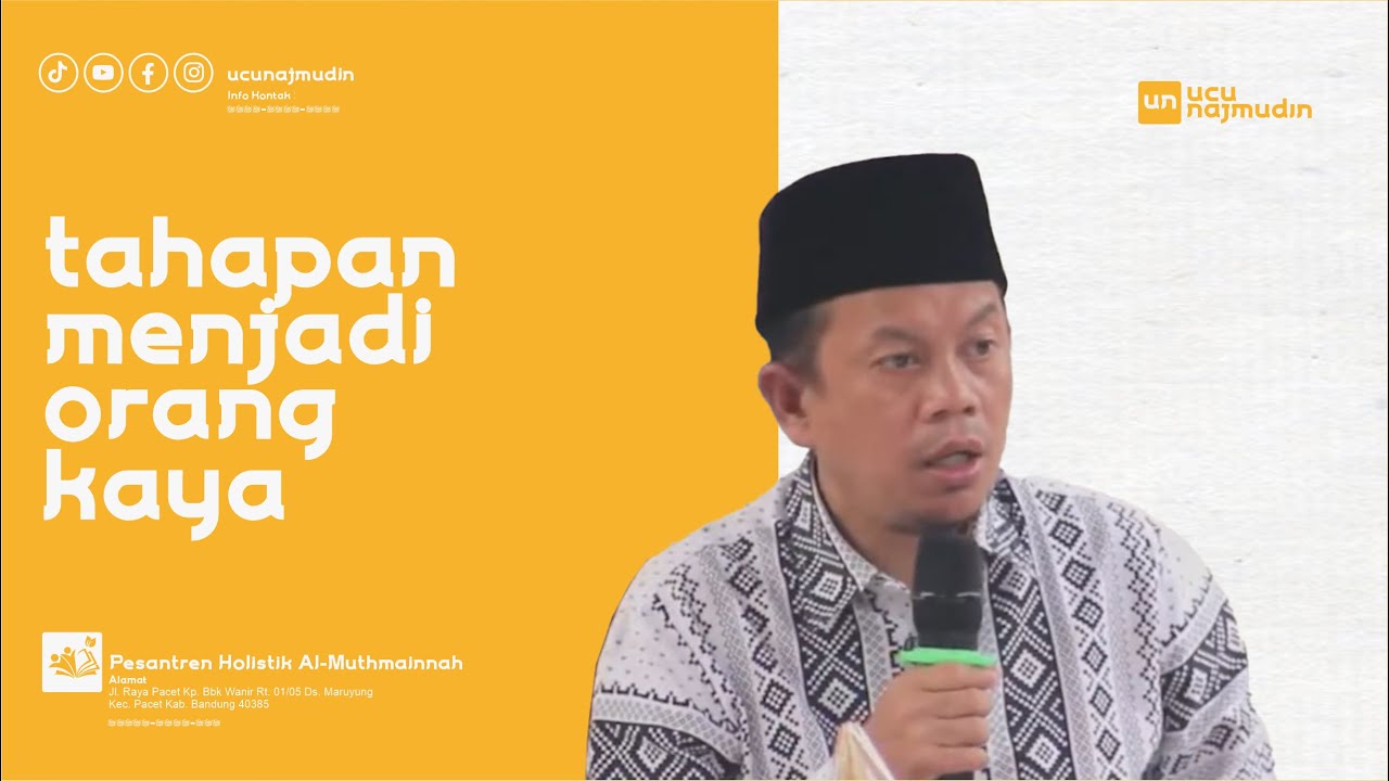 Ustadz Ucu Najmudin M.Pd | Cara Menjadi orang Kaya