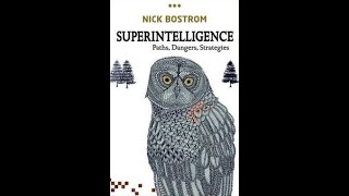 SUPERINTELLIGENCE  by Nick Bostrom (REVIEW)  [] Books Which Inspired Elon Musk