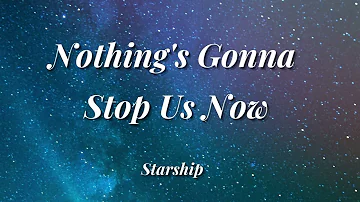 Nothing's Gonna Stop Us Now by Starship (Lyric Video)