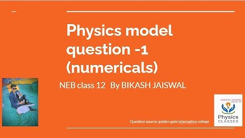 Physics model question -1 solution NEB class 12 (Numericals) 2078/079