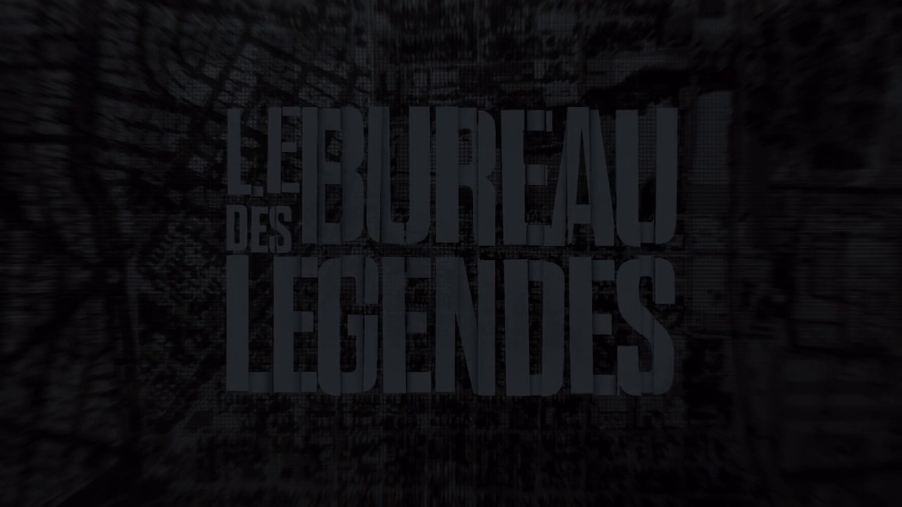 LE BUREAU DES LÉGENDES, GÉNÉRIQUE DÉBUT - YouTube