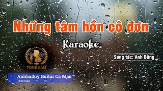 Lonely Souls | Karaoke | Male Tone | Anhbaduy Guitar - Ca Mau Guide