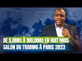 De 5000   100000  en huit mois salon du trading  paris 2023