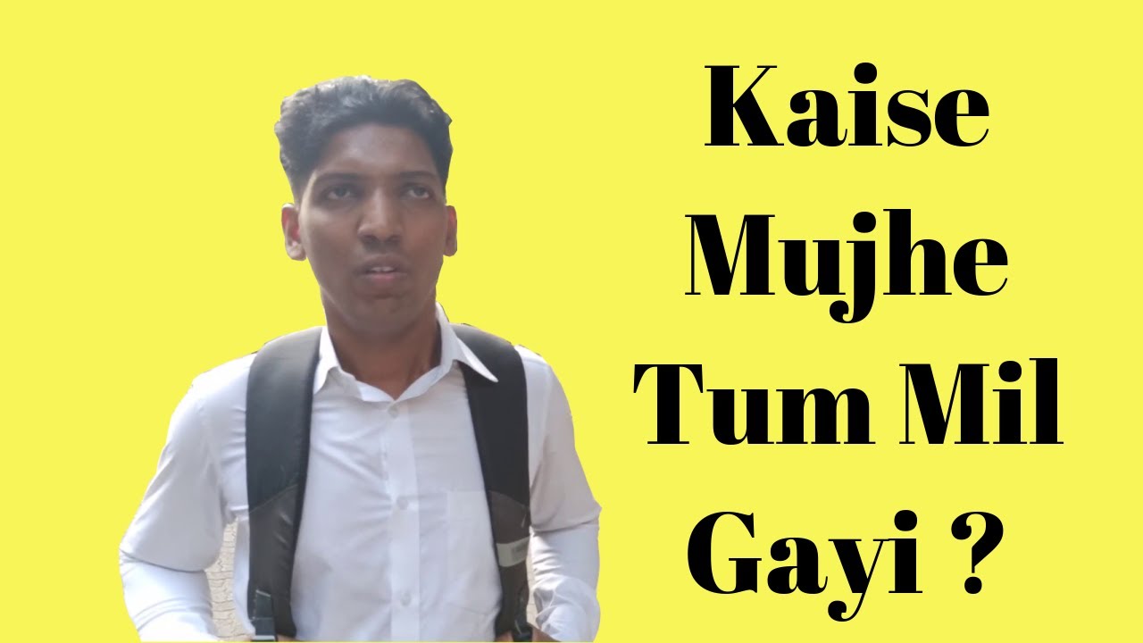 Kaise Mujhe Tum Mil Gayi ? Vines Shorts 2020 YouTube Kaise Mujhe Tum Mil Gayi ? Vines Shorts 2020 YouTube