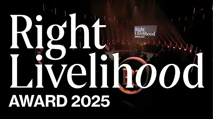 Right Livelihood AWARD Presentation 2025