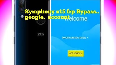 Symphony Z15 FRP Bypas google account  bypass
