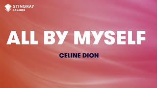 Céline Dion - All By Myself (Karaoke With Lyrics)