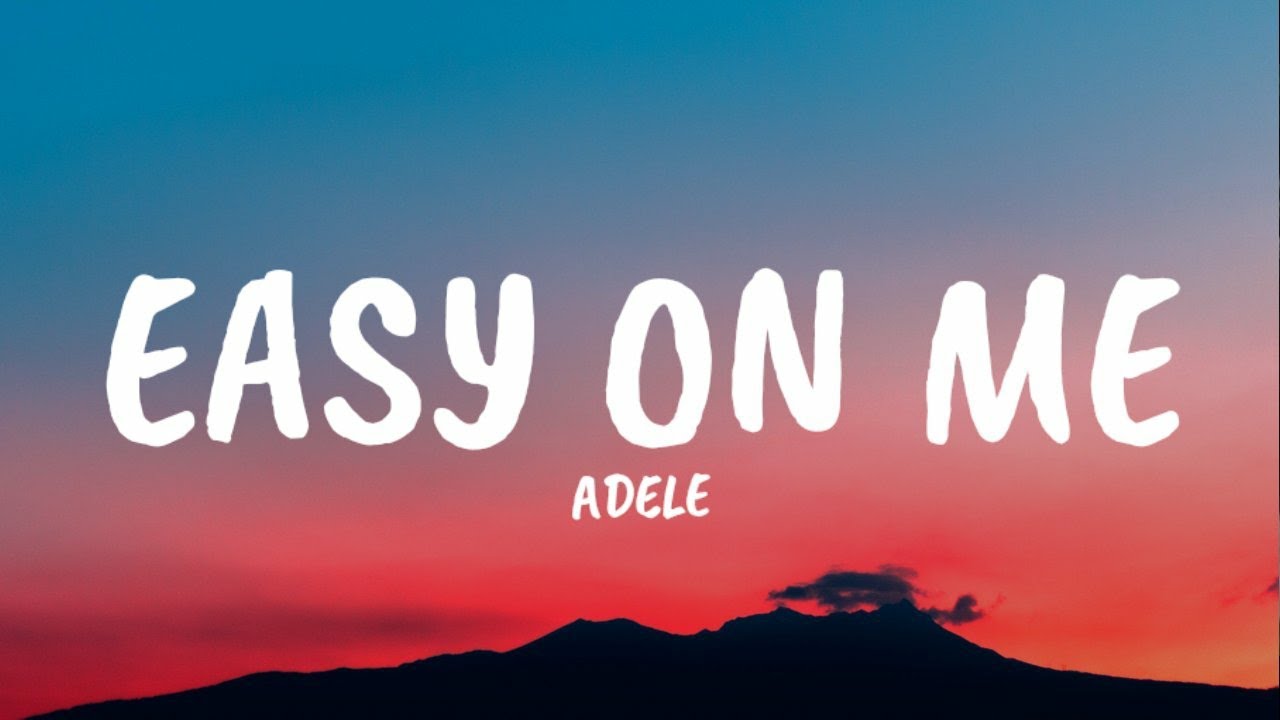 Adele   Easy On Melyrics