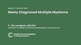 Newly Diagnosed Multiple Myeloma | Miami RoundTable April 20, 2024