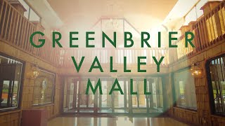 DEAD MALL: Greenbrier Valley Mall - Lewisburg, WV