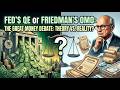 The Federal Reserve's QE and Milton Friedman's Open Market Operations: Similarities and Differences
