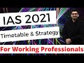 IAS 2021 - Strategy and Time Table for Working Professionals | IAS Timetable for Job Students | UPSC