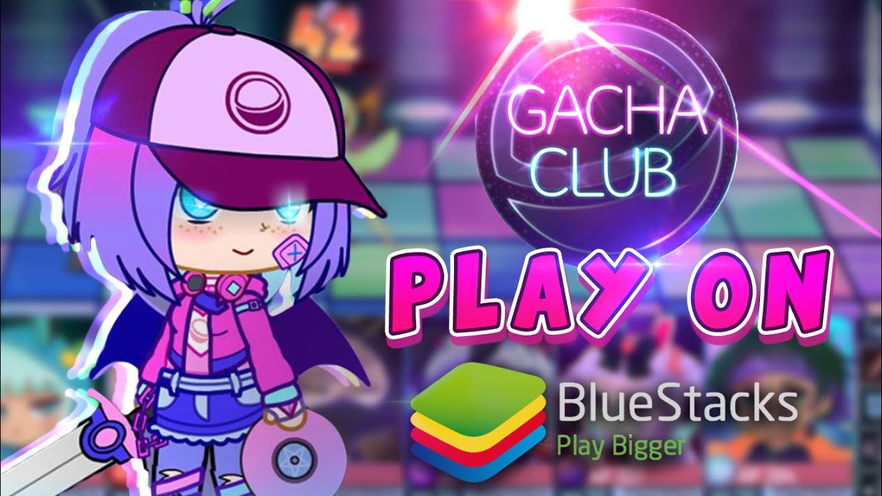 Gacha Club Download - Android, iOS & PC