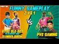 Slumber Queen and 6Yrs Old Boy vs PVS GAMING 2 VS 1/ FUNNY GAMEPLAY IN TAMIL | Free Fire Tamil