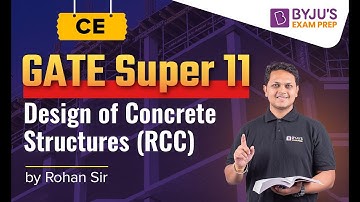 GATE Super 11 | CE | Design of Concrete Structures (RCC) | Rohan Goyal
