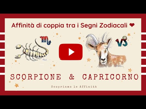 Video: I Capricorno sono attratti dallo Scorpione?