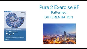 A level Edexcel Maths Pure 2 Exercise 9F PATTERNED (Differentiation)