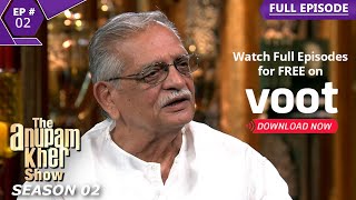 The Anupam Kher Show | द अनुपम खेर शो | Episode 2 | Gulzar And His Journey