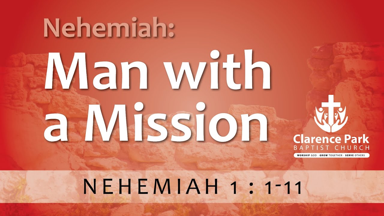 10 08 2025 : Nehemiah 1:1-11 - 'Nehemiah: Man with a Mission'