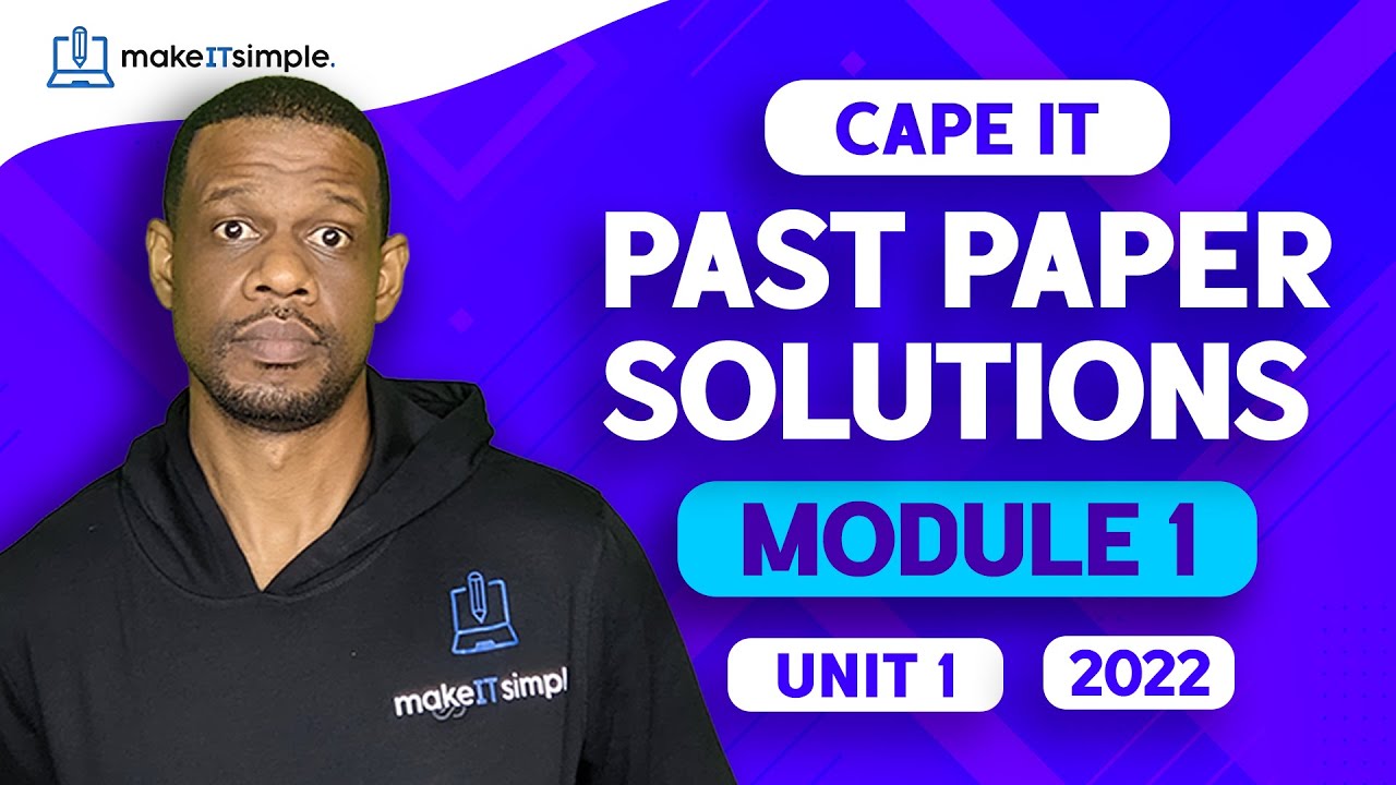 CAPE IT: June 2022 Unit 1 Module 1 Full Solution | #cape | # ...