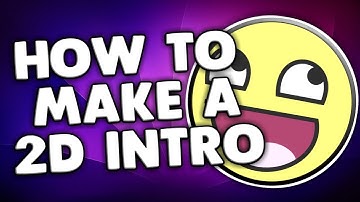 HOW TO MAKE A DOPE 2D INTRO