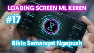 LOADING SCREEN MOBILE LEGENDS TERBARU FULL SCREEN 🔸️Rahasia Bikin Semangat Ngepush