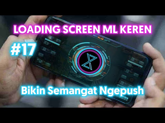 LOADING SCREEN MOBILE LEGENDS TERBARU FULL SCREEN 🔸️Rahasia Bikin Semangat Ngepush class=