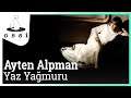 Ayten Alpman Yaz Yağmuru