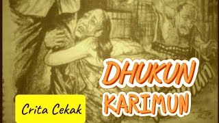 DHUKUN KARIMUN || CRITA CEKAK