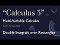 Multivariable Calculus - 21 - Double Integrals over Rectangles