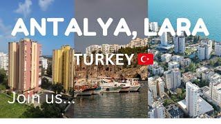 LARA,  BEST District in ANTALYA, Walking TOUR Beach, Beach homes, Sweet Surprises 🥰