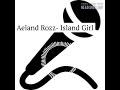 Aeland rozz  island girl