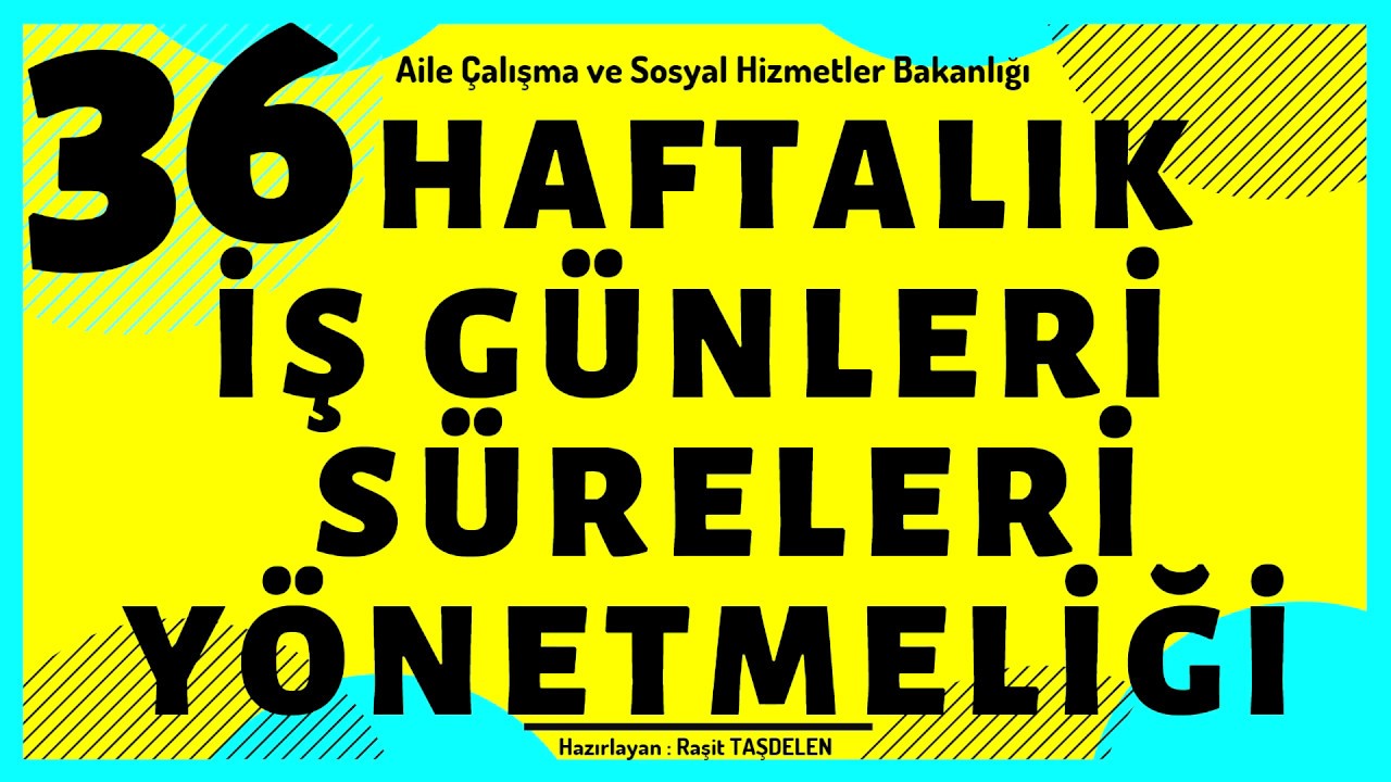 HAFTALIK İŞ GÜNLERİNDE ÇALIŞMA SÜRELERİ YÖNETMELİĞİ ( İSG Sınavlarına Hazırlık)