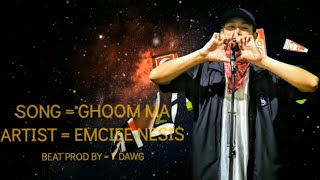 GHOOM MA | Emciee Nesis| lyrical video | @yuneshthapa688