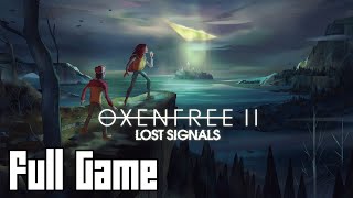 Oxenfree 2 Lost Signal (Full Game, No Commentary)