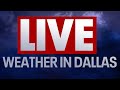 LIVE: Weather in North Texas