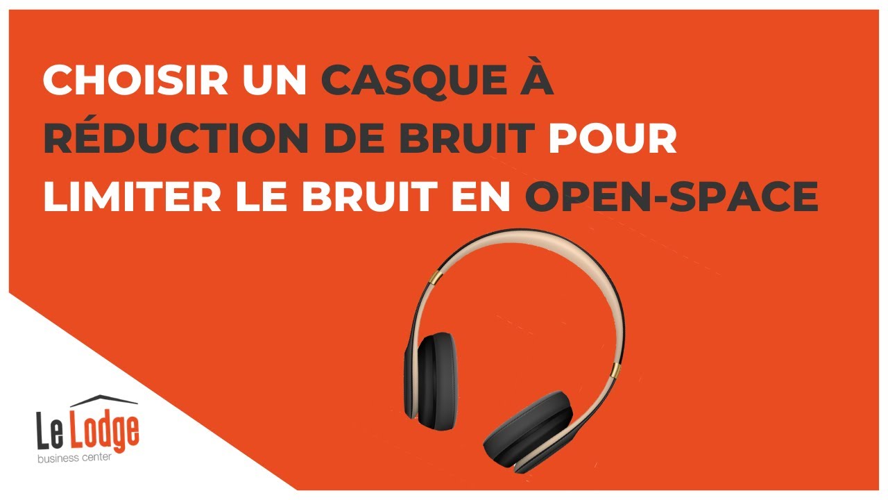 Open Space : limiter le bruit avec un casque à réduction de bruit