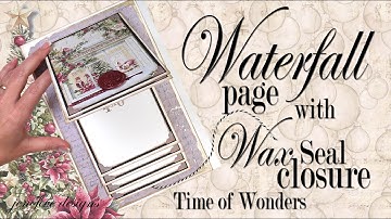 Waterfall Page with Wax Seal Closure & More Tutorial ~ Video #5