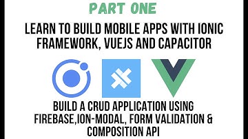 Ionic VueJS - Part One: Build A CRUD App Using Vue 3, Ionic Framework And Firebase
