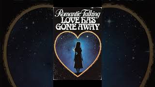 Download Lagu Romantic Talking - Love Has Gone Away (Official Version) New 2025 Style Italo-Disco MP3