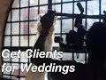 How to shoot wedding videography and HOW TO GET CLIENTS!!!