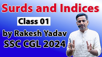 Class 01 | Surds & Indices | by Rakesh Yadav #ssccgl2024
