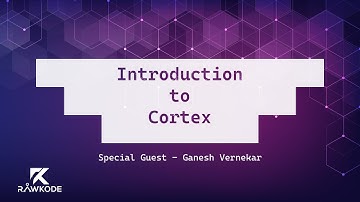 Introduction to Cortex | Rawkode Live