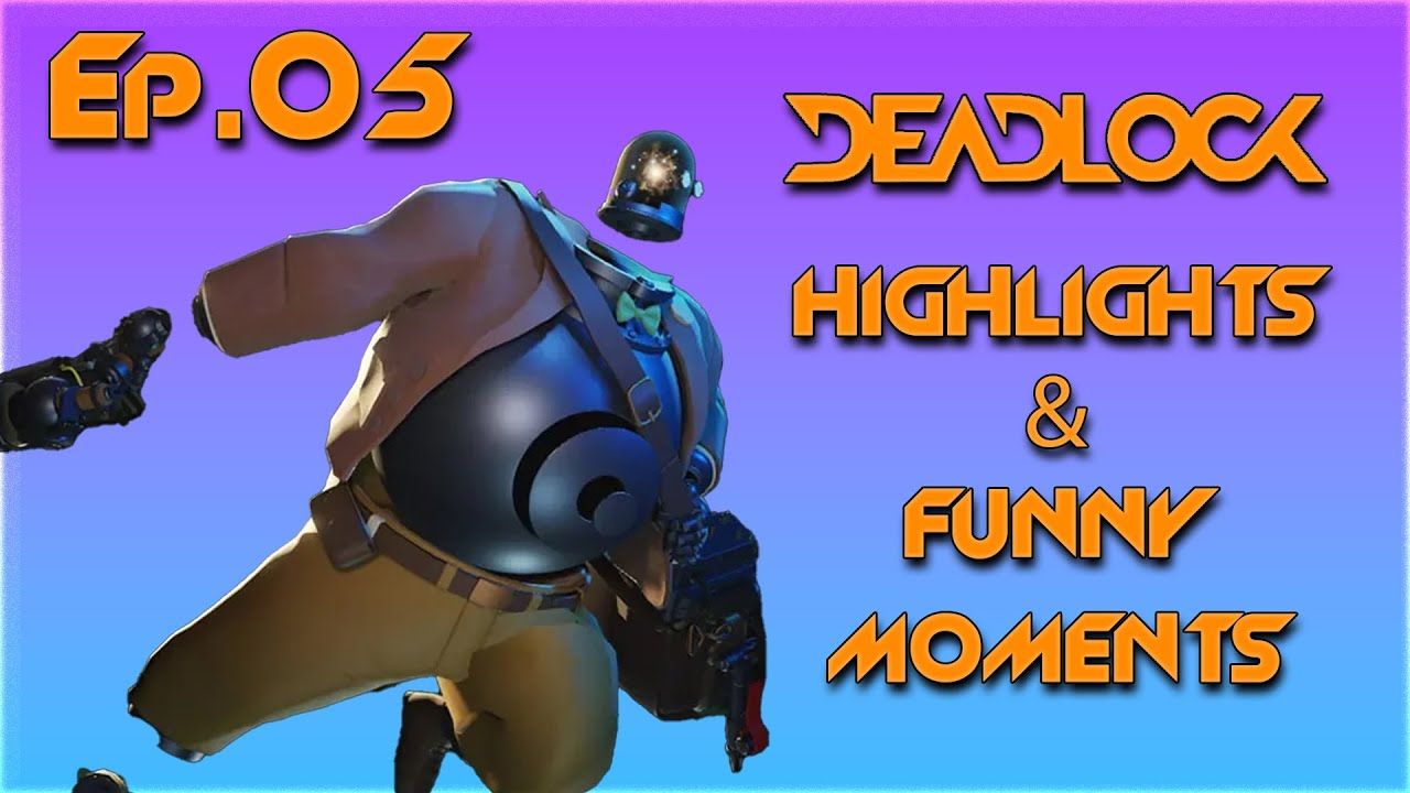 Deadlock Highlights & Funny Moments - Ep. 05 - YouTube