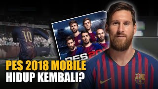 PES 2018 MOBILE IS BACK! TAPI KOK BEGINI? TONTON SEBELUM MENYESAL! screenshot 1