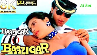 Baazigar O Baazigar 8K