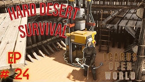 The THUMPER!!! | Hard Desert Open World : Icarus : Styx | Episode 24